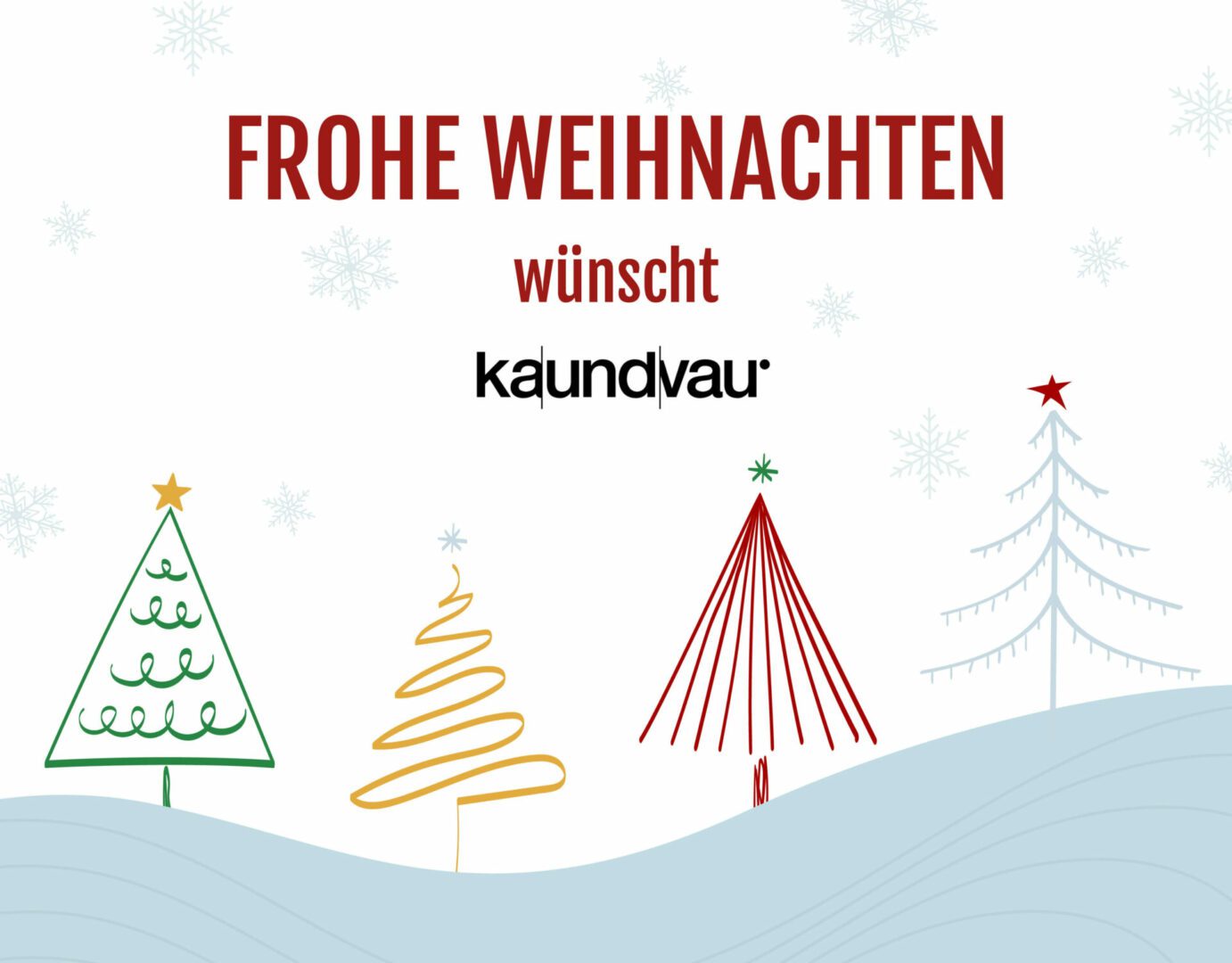 kaundvau GmbH – Werbeagentur Pforzheim – Weihnachtswünsche kaundvau GmbH - Werbeagentur Pforzheim - Weihnachtswünsche